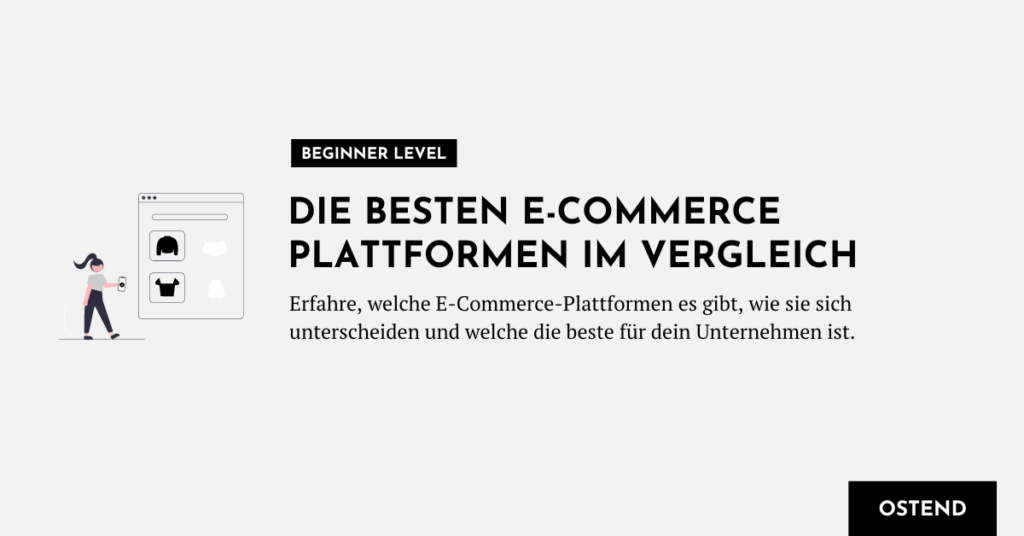 E-Commerce Plattformen im Vergleich