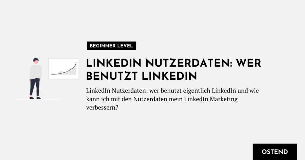 Titelbild LinkedIn Nutzerdaten: Wer benutzt LinkedIn