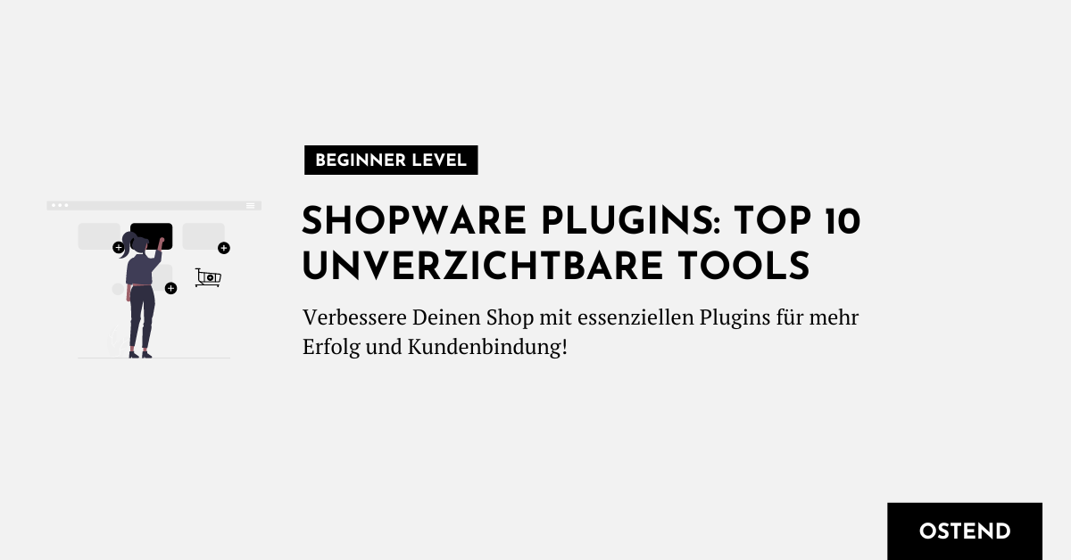 Titelbild der Top 10 Shopware Plugins welche deinen Online Shop zum Erfolg bringen